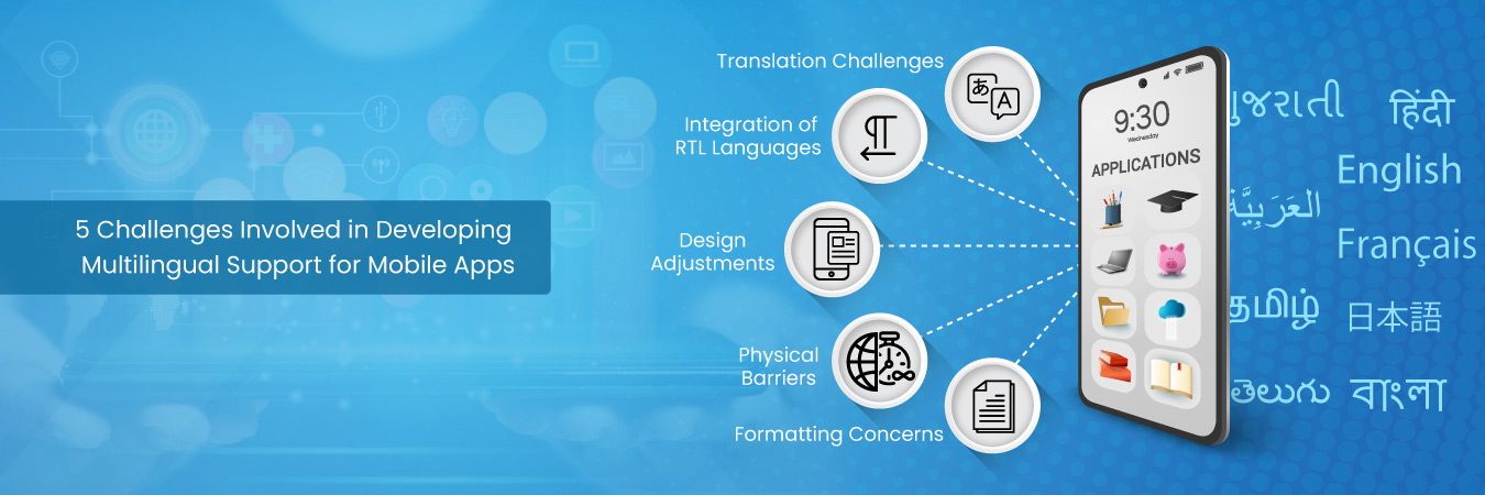 5 Challenges Involved in Developing Multilingual Support for Mobile Apps